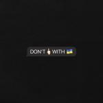 album image Don t fuck with Ukraine Don't Fuck With Ukraine - Single